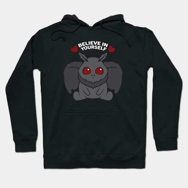 Mothman Believe in Yourself Hoodie by Darcy Farrow